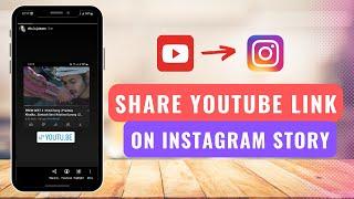 How to Share YouTube Link On Instagram Story