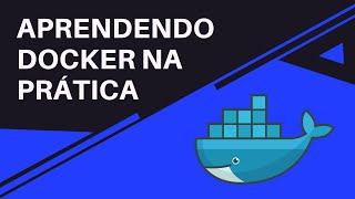 Docker - Aprendendo Docker na prática | Explorer