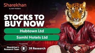 Stocks To Buy Now | #Hubtown Ltd, #SamhiHotels Ltd | 12th Nov 2024