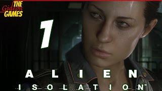 Прохождение Alien: Isolation на Русском [HD|PC] - Часть 1 (Вся в мать)