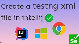 Creating a TestNG XML File in Intellij | Step-by-Step Tutorial