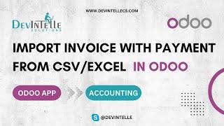 Import Invoice With Payment from CSV/Excel File - Odoo Apps Store