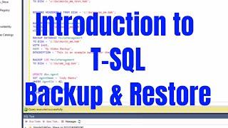 Introduction to SQL Server Backup and Restore Using T-SQL