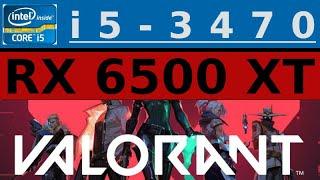 RX 6500 XT -- i5-3470 -- VALORANT FPS Test