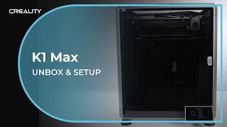 Unboxing | K1 Max Unbox & Setup - Must Watch Before Your First Print