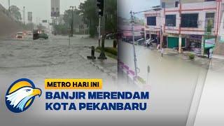 Hujan Lebat, Banjir Menggenangi Kota Pekanbaru, Riau