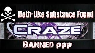 CRAZE "Pre-Workout" Contains METH...?