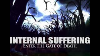 INTERNAL SUFFERING "Enter the Gate of Death"