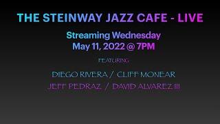 Steinway Jazz Cafe - May 11, 2022