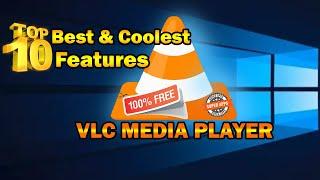 TOP 10 BEST & COOLEST FEATURES OF VLC MEDIA PLAYER || FREE TO DOWNLOAD & USEFUL APPS