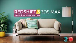 The Ultimate Introduction to Redshift for 3ds Max