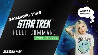 Gamergirl tries Star Trek Fleet Command | Levels 1-14 Review | Bek Goes Trek