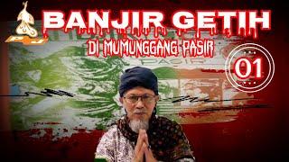 BANJIR GETIH DI MUMUNGGANG PASIR - Dongéng Sunda Abah Awie séri ka 01