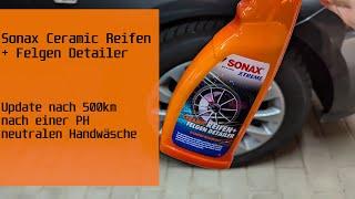 Update nach 500km | Sonax Ceramic Felgen+Reifen Detailer