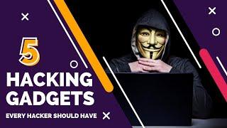 Top 5 Hacking Gadgets Used by Hackers | Best Hacking Gadgets 2022 | CodeGrills