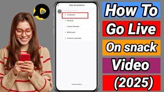 how we can go live on snack video in 2025 || snack video pay live kaise jay