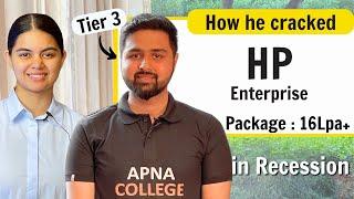 How he cracked 6 month Internship + Job Offer  in HP Enterprise : Complete Placement Process