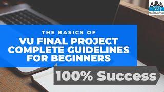 How to Select VU Final Year Project | Complete Guidelines | SRS | Design document | Test phase