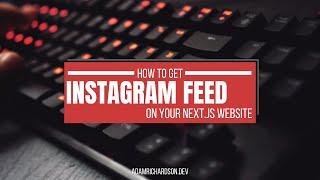 How to Use Next.js to Create an Instagram Gallery with the Instagram API