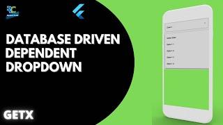 Database Driven Dependent Dropdown in Flutter using GetX || Flutter || GetX