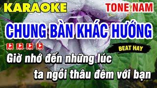 Karaoke Chung Bàn Khác Hướng - Tone Nam Hoàng Hồng Quân-  Hót Tiktok Beat Hay