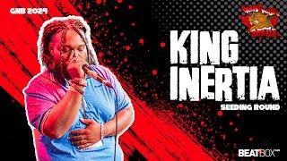 King Inertia  | Solo Beatbox Seeding Round | GNB 2024