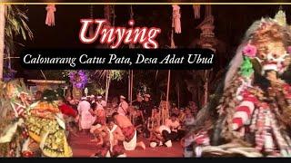 Unying, Calonarang Catus Pata Ubud