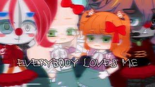 Everybody loves me| fnaf meme|Elizabeth Afton ,Circus & Scrap Baby|gacha club |read description plz