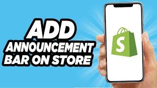 How To Add An Announcement Bar To Shopify Store - EASY!