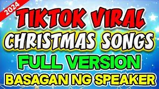 CHRISTMAS SONGS X TIKTOK VIRAL 2024 FULL VERSION ( BASAGAN SPEAKER SA PASKO) - CHRISTMAS TIKTOK