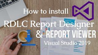 How to install RDLC ReportDesigner and ReportViewer  | Visual Studio 2019, 2022 Community