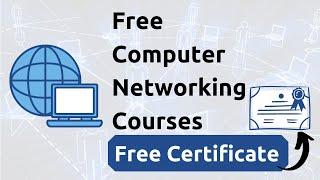 Free Computer Networking Online Courses with Certificate