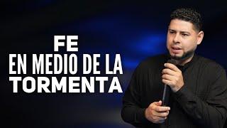 Fe En Medio De La TORMENTA - Pastor Frankely Vásquez