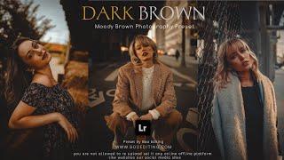 How to Edit Professional Photography | Lightroom Dark Brown Presets DNG & XMP Free Dawnload