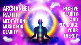 Archangel Raziel Meditation Music for Clarity