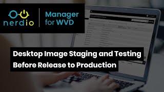 Desktop Image Staging & Testing Before Released - Nerdio Manager for Enterprise (Demo of the Day)