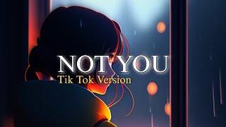 Not You - Alan Walker Ft.Emma (speed up TikTok Version)