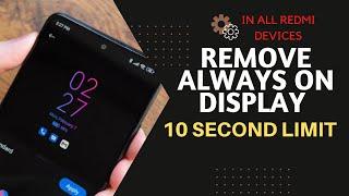 Remove Always on Display 10 Second Limit /From Redmi Note 10 Pro / Max | Make AOD Permanent NO ROOT