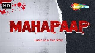 Mahapaap Maha Episode | Sayaji Shinde Best Web Series |  महापाप | Shemaroo Web Series