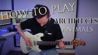 How To Play - Animals | Architects | Tyler Pace (Guitar Tutorial w/tabs | 2020)