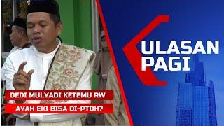 LIVE Ulasan Pagi - Dedi Mulyadi Temui Ketua RW Vina Cirebon, Rudiana Bisa Di-PTDH?