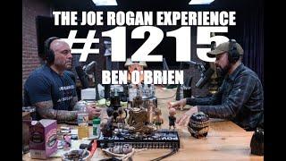 Joe Rogan Experience #1215 - Ben O'Brien