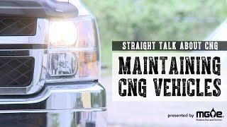 Straight Talk about CNG – What are the maintenance requirements for CNG vehicles?