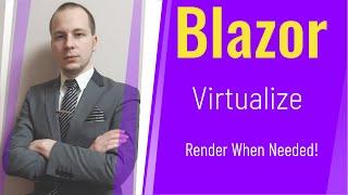 How to use Virtualize in Blazor .net 5 and how it works