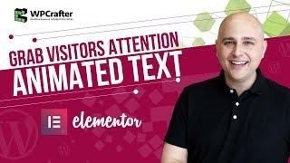 How To Add Animated Text To Elementor - Keep Visitors Focused On Your Message