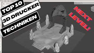  Meine Top 10 / 3D Drucker Techniken | Dein NEXT LEVEL !