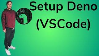 Lesson 2: Setup Deno (VSCode)