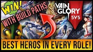 TOP HERO PICKS FOR VAINGLORY 5V5 IN EVERY ROLE + BUILD PATHS AND EXPLANATIONS! | 3.0