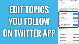 How To Edit Topics You Follow On Twitter App