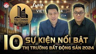 TOÀN CẢNH BẤT ĐỘNG SẢN 2024: TOP 10 SỰ KIỆN NỔI BẬT | #TCBDS